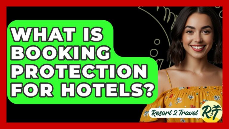 What Is Booking Protection For Hotels? – Resort 2 Travel